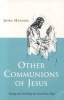 Other Communions of Jesus (Paperback) - John Clifford Henson Photo