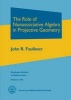 The Role of Nonassociative Algebra in Projective Geometry (Hardcover) - John R Faulkner Photo