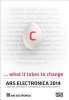 Ars Electronica 2014 - C... What it Takes to Change (Paperback) - Gerfried Stocker Photo