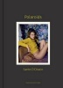 Sante D'Orazio: Polaroids (Hardcover) - Sante DOrazio Photo