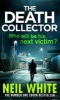 The Death Collector (Paperback) - Neil White Photo