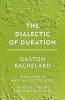 The Dialectic of Duration (Paperback) - Gaston Bachelard Photo