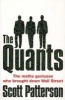 The Quants - The Maths Geniuses Who Brought Down Wall Street (Paperback) - Scott Patterson Photo