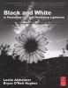 Black and White in Photoshop CS4 and Photoshop Lightroom - A Complete Integrated Workflow Solution for Creating Stunning Monochromatic Images in Photoshop CS4, Photoshop Lightroom, and Beyond (Paperback) - Leslie Alsheimer Photo