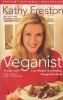 Veganist - Lose Weight, Get Healthy, Change the World (Paperback, First Trade Paper ed) - Kathy Freston Photo