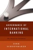 Governance of International Banking - The Financial Trilemma (Hardcover) - Dirk Schoenmaker Photo