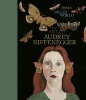 Awake in the Dream World - The Art of  (Hardcover) - Audrey Niffenegger Photo