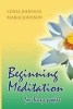 Beginning Meditation for Busy People - How to Get More Done, Feel Less Stressed, & Be Happier (Paperback) - Linda Johnson Photo