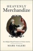 Heavenly Merchandize - How Religion Shaped Commerce in Puritan America (Hardcover) - Mark Valeri Photo