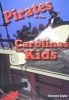 Pirates of the Carolinas for Kids (Paperback) - Terrance Zepke Photo