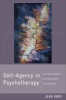 Self-agency in Psychotherapy - Attachment, Autonomy, and Intimacy (Hardcover) - Jean Knox Photo