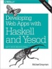 Developing Web Apps with Haskell and Yesod (Paperback, 2nd Revised edition) - Michael Snoyman Photo