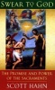 Swear to God - The Promise and Power of the Sacraments (Paperback) - Scott W Hahn Photo