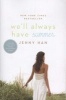 We'll Always Have Summer (Paperback) - Jenny Han Photo