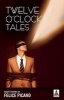 Twelve o'Clock Tales (Paperback) - Felice Picano Photo