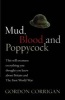 Mud, Blood and Poppycock - Britain and the Great War (Paperback, New ed) - Gordon Corrigan Photo