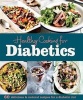 Healthy Cooking for Diabetics - 60 Delicious & Natural Recipes for a Diabetic Diet (Hardcover) - Judith Wills Photo