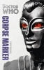 Doctor Who: Corpse Marker - The Monster Collection Edition (Paperback, Monster Collect) - Chris Boucher Photo