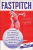 Fastpitch - The Untold History of Softball and the Women Who Made the Game (Hardcover) - Erica Westly Photo