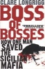 Boss of Bosses - How One Man Saved the Sicilian Mafia (Paperback) - Clare Longrigg Photo