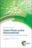 Green Photo-Active Nanomaterials - Sustainable Energy and Environmental Remediation (Hardcover) - Nurxat Nuraje Photo