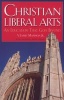 Christian Liberal Arts - An Education That Goes Beyond (Paperback) - V James Mannoia Photo