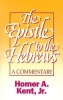 The Epistle to the Hebrews - A Commentary (Paperback) - Homer A Kent Photo