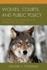 Wolves, Courts, and Public Policy - The Children of the Night Return to the Northern Rocky Mountains (Paperback) - Edward A Fitzgerald Photo