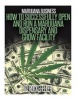 Marijuana Business - How to Open and Successfully Run a Marijuana Dispensary and Grow Facility (Paperback) - J D Rockefeller Photo