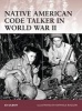 Native American Code Talker in World War II (Paperback) - Ed Gilbert Photo