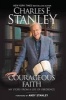 Courageous Faith - My Story from a Life of Obedience (Hardcover) - Charles F Stanley Photo