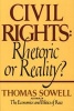 Civil Rights - Rhetoric or Reality? (Paperback, 1st Quill ed) - Thomas Sowell Photo