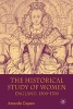 The Historical Study of Women - England 1500-1700 (Paperback) - Amanda Capern Photo