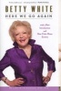 Here We Go Again - My Life in Television (Paperback) - Betty White Photo