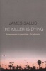 The Killer is Dying (Paperback) - James Sallis Photo