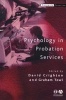 Psychology in Probation Services (Paperback, New) - David A Crighton Photo