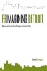 Reimagining Detroit - Opportunities for Redefining an American City (Paperback) - John Gallagher Photo