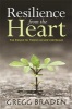 Resilience from the Heart - The Power to Thrive in Life's Extremes (Paperback) - Gregg Braden Photo