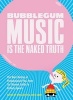 Bubblegum Music is the Naked Truth - The Dark History of Prepubescent Pop from the Banana Splits to Britney Spears (Paperback) - Kim Cooper Photo