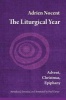 The Liturgical Year - Advent, Christmas, Epiphany (Paperback, Annotated edition) - Adrien Nocent Photo