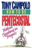 How to Be Pentecostal Without Speaking in Tongues (Paperback) - Tony Campolo Photo