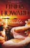 Trouble (Paperback) - Linda Howard Photo