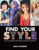 Find Your Style - Boost Your Body Image Through Fashion Confidence (Hardcover) - Sally McGraw Photo