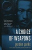 Choice of Weapons (Paperback) - Gordon Parks Photo