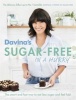 Davina's Sugar-Free in a Hurry - The Smart Way to Eat Less Sugar and Feel Fantastic (Paperback) - Davina McCall Photo