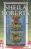 Three Christmas Wishes (Paperback) - Sheila Roberts Photo