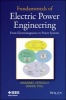 Fundamentals of Electric Power Engineering - From Electromagnetics to Power Systems (Hardcover) - Massimo Ceraolo Photo