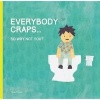 Everybody Craps - So Why Not You? (Hardcover) - Hugo Villabona Photo