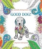 Zendoodle Coloring Presents Good Dog! - A Dog Lover's Coloring Book (Paperback) - Caitlin Peterson Photo