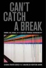 Can't Catch a Break - Gender, Jail, Drugs, and the Limits of Personal Responsibility (Paperback) - Susan Starr Sered Photo